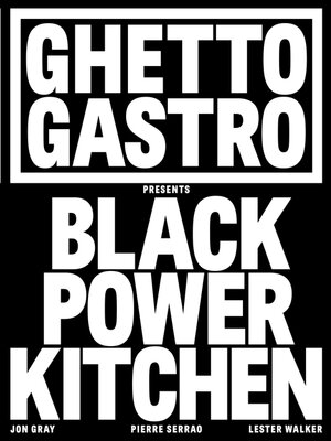 cover image of Ghetto Gastro Presents Black Power Kitchen